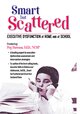 Smart But Scattered: Executive Dysfunction at Home and at School