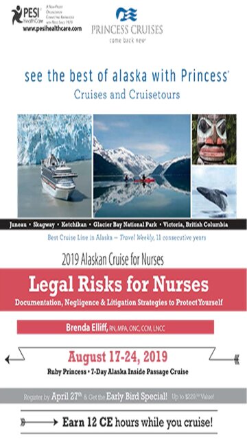 2019 Alaskan Cruise for Nurses: Legal Risks for Nurses - Documentation, Negligence & Litigation Strategies to Protect Yourself