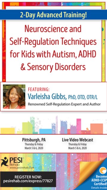 2-Day Advanced Training!: Neuroscience and Self-Regulation Techniques for Kids with Autism, ADHD & Sensory Disorders