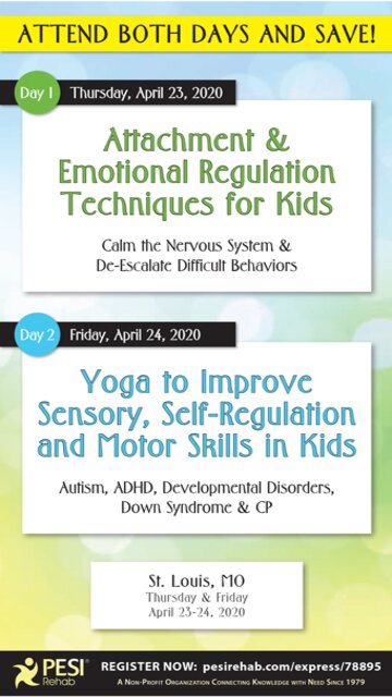 2-Day: Attachment & Emotional Regulation Techniques for Kids: Calm the Nervous System & De-Escalate Difficult Behaviors AND Yoga to Improve Sensory, Self-Regulation and Motor Skills in Kids: Autism, ADHD, Developmental Disorders, Down Syndrome and CP