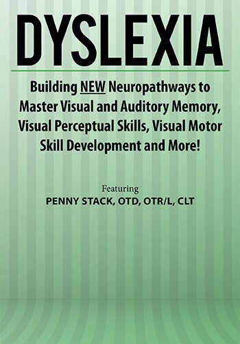 Dyslexia: Building NEW Neuropathways to Master Visual and Auditory Memory, Visual Perceptual Skills, Visual Motor Skill Development & More!
