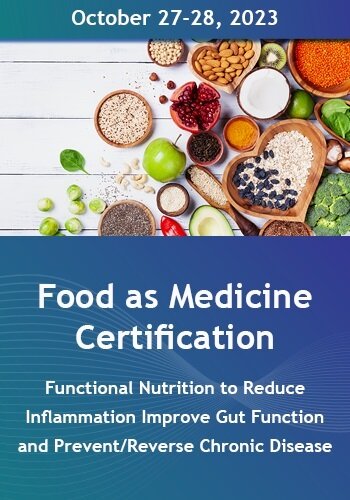 2-Day: Food as Medicine Certification: Functional Nutrition to Reduce Inflammations, Improve Gut function, and Prevent/Reverse Chronic Disease