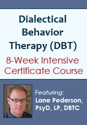Dialectical Behavior Therapy (DBT): 8-Week Intensive Certificate Course