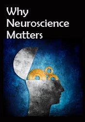 Why Neuroscience Matters