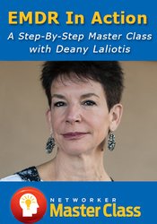 EMDR In Action: A Step-By-Step Master Class with Deany Laliotis