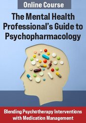 The Mental Health Professional's Guide to Psychopharmacology