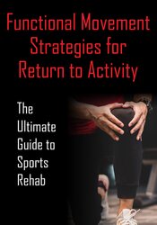 Functional Movement Strategies for Return to Activity