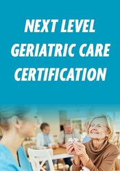 Next Level Geriatric Care Summit: A Certification Training for Rehab Professionals