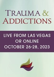 2023 Trauma & Addictions Conference