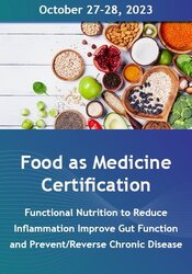 LIVE VIRTUAL EVENT! | Food as Medicine Certification: Functional Nutrition to Reduce Inflammation, Improve Gut Function and Prevent/Reverse Chronic Disease