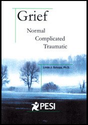 Grief - Normal, Complicated, Traumatic