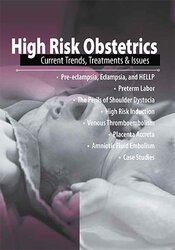 High Risk Obstetrics: Current Trends, Treatments & Issues