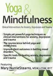 Yoga & Mindfulness: Clinical Interventions for Anxiety, Depression and Trauma