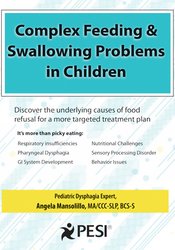 Eating with Ease: Managing Complex Feeding and Swallowing Problems in Children