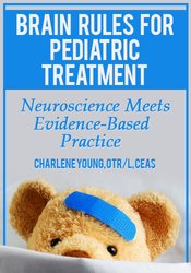 Brain Rules for Pediatric Treatment: Neuroscience Meets Evidence-Based Practice