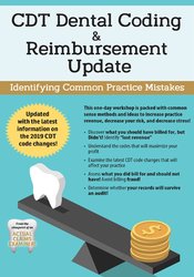 CDT Dental Coding and Reimbursement Update: Identifying Common Practice Mistakes