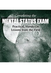 Completing the Mental Status Exam: Practical, Hands-On Lessons from the Field