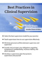 Best Practices in Clinical Supervision: