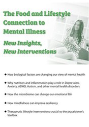 The Food and Lifestyle Connection to Mental Illness: New Insights, New Interventions
