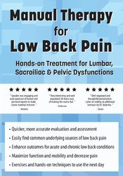 Manual Therapy for Low Back Pain: Hands-on Treatment for Lumbar, Sacroiliac, & Pelvic Dysfunctions