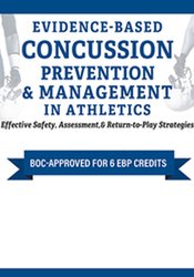 Evidence-Based Concussion Prevention & Management in Athletics: