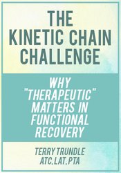 The Kinetic Chain Challenge: Why "Therapeutic" Matters in Functional Recovery