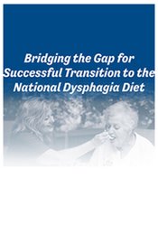 Bridging the Gap for Successful Transition to the National Dysphagia Diet
