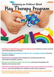 Designing an Evidence-Based Play Therapy Program