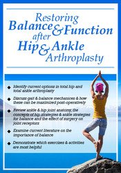 Restoring Balance & Function after Hip & Ankle Arthroplasty