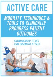 Active Care - Mobility Techniques & Tools to Clinically Progress Patient Outcomes