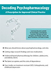 Decoding Psychopharmacology: A Prescription for Improved Clinical Practice 