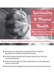 Spirituality & Mental Health: Effective Strategies to Integrate Faith in Clinical Treatment 
