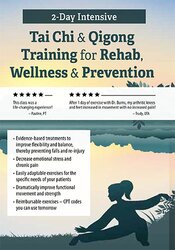 2-Day Intensive Tai Chi & Qigong Training for Rehab, Wellness & Prevention