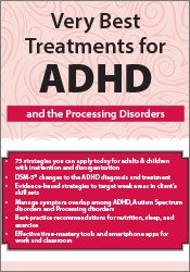 Very Best Treatments for ADHD and the Processing Disorders