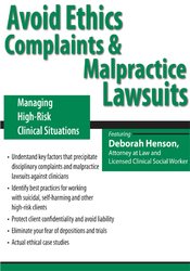 Avoid Ethics Complaints and Malpractice Lawsuits: Managing High-Risk Clinical Situations