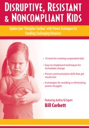 Disruptive, Resistant and Noncompliant Kids