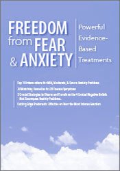 Freedom from Fear & Anxiety: Powerful Evidence-Based Treatments