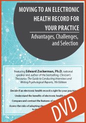 Moving to an Electronic Health Record for Your Practice: Advantages, Challenges, and Selection