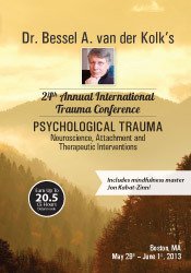 Bessel A. van der Kolk’s 24th Annual International Trauma Conference -