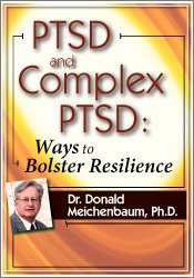 PTSD and Complex PTSD: Ways to Bolster Resilience