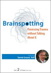 Brainspotting: Processing Trauma without Talking About It