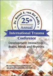 Development: Interacting Brains, Minds and Rhythms (25th Annual Trauma Conference)