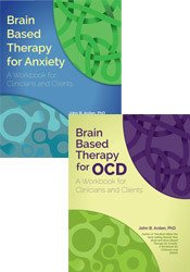 Brain Based Therapy for Anxiety & OCD: 2-Book Bundle