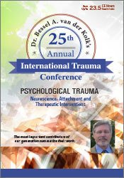 Bessel A. van der Kolk's 25th Annual International Trauma Conference