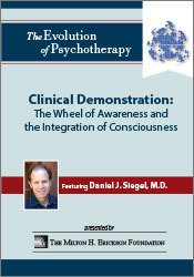 Clinical Demonstration: The Wheel of Awareness and the Integration of Consciousness