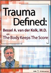 Trauma Defined: Bessel van der Kolk on The Body Keeps the Score