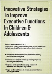 Innovative Strategies to Improve Executive Functions in Children & Adolescents