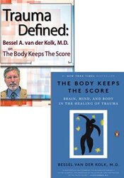 Bessel Van Der Kolk, MD on The Body Keeps The Score: Seminar + Book
