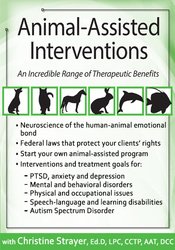 Animal-Assisted Interventions: Incorporating Animals in Therapeutic Goals & Treatment