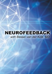 Neurofeedback with Bessel van der Kolk, MD